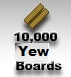 10k Yew Boards - Click Image to Close